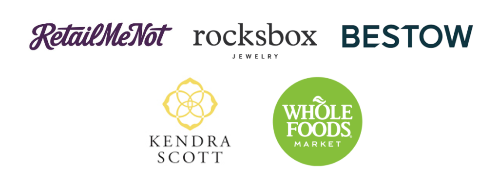 RetailMeNot, Rocksbox, Bestow, Kendra Scott, Whole Foods